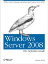 Windows Server 2008: The Definitive Guide