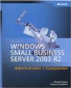 Microsoft <font color=red><b>Windows</b></font> Small Business Server 2003 R2 Administrator’s Companion 2003