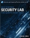 Build Your Own Security Lab: A Field <font color=red><b>Gui</b></font>de for Network Testing