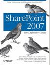 SharePoint 2007: The <font color=red><b>Definitive</b></font> Guide