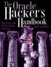 The Oracle Hacker’s <font color=red><b>Handbook</b></font>: Hacking and Defending Oracle