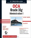 OCA: Oracle 10g™ Administration I Study Guide