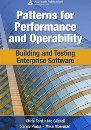 Patterns for Performance and Op<font color=red><b>Era</b></font>bility: Building and Testing Enterprise Softwa