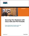 Securing <font color=red><b>Your</b></font> Business with Cisco ASA and PIX Firewalls