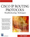 Cisco IP Routing Protocols: Trouble <font color=red><b>Shooting</b></font> Techniques