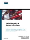 <font color=red><b>Definitive</b></font> MPLS Network Designs