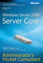 Windows Server 2008 Server Core Administrator’s Pocket <font color=red><b>Consultant</b></font>