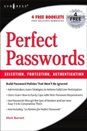 <font color=red><b>Perfect</b></font> Passwords: Selection, Protection, Authentication