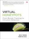 Virtual Honeypots: From Botnet Tracking to Intrusion Detection