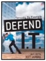 Defend I.T.: <font color=red><b>Security</b></font> by Example