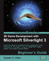 3D <font color=red><b>game</b></font> Development with Microsoft Silverlight 3: Beginner’s Guide