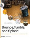 Bounce, <font color=red><b>Tumble</b></font>, and Splash!: Simulating the Physical World with Blender 3D