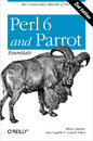 Perl 6 and Parrot Essentials, Second <font color=red><b>Edition</b></font>