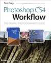 Photoshop CS4 Workflow The Digital Photographer’s Guide Photographer