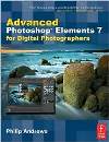 Advanced <font color=red><b>Photoshop</b></font> Elements 7 for Digital Photographers