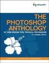 The Photoshop Anthology: 101 Web Design Tips, Tricks & Techniques