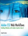 Adobe CS3 Web Workflows: Building Websites <font color=red><b>With</b></font> Adobe Creative Suite 3